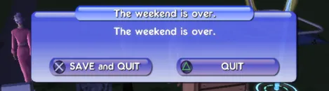 A dialog letting you know the weekend is over